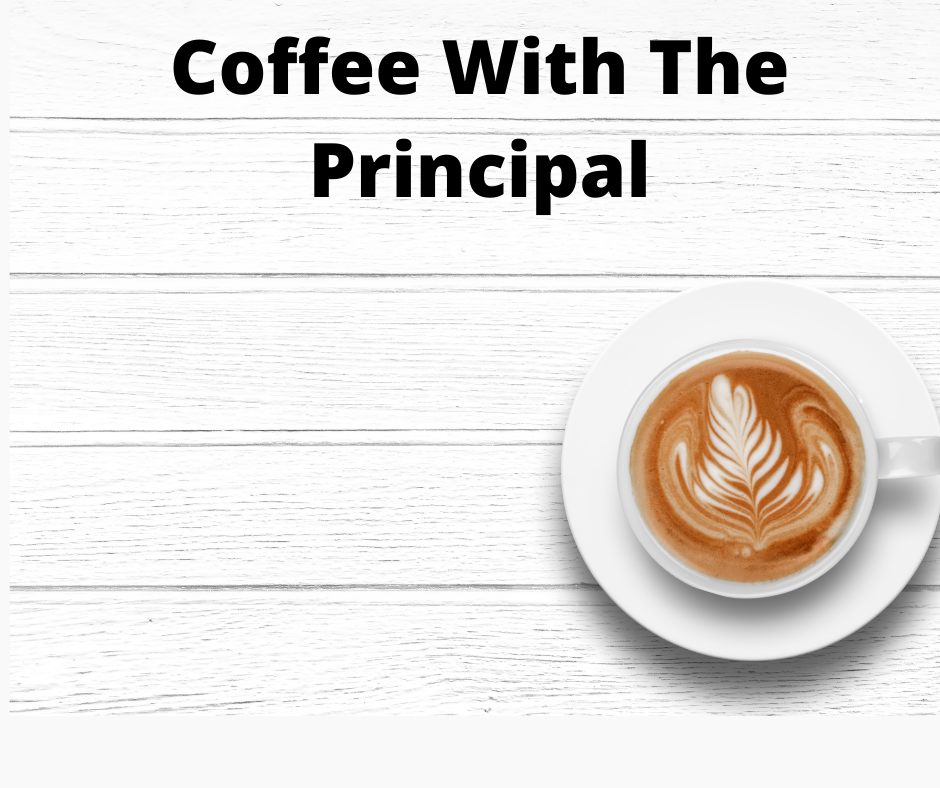 Coffee with the Principal 